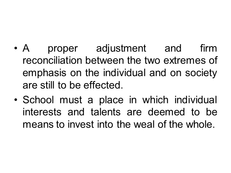 A proper adjustment and firm reconciliation between the two extremes of emphasis on the